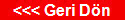 <<< Geri D�n